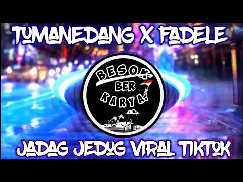 DJ tumanedang x fadele. viral tiktok. (Rizeq sergio).