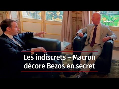 Les indiscrets – Macron décore Bezos en secret