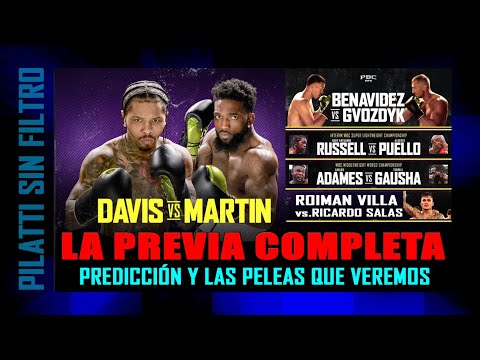 La Previa: Davis- Martin, Benavidez-Gvozdyk, Adames-Gausha, Russell-Puello y Villa-Salas