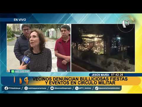 Círculo Militar: vecinos de Jesús María denuncian contaminación sonora por bulliciosos eventos