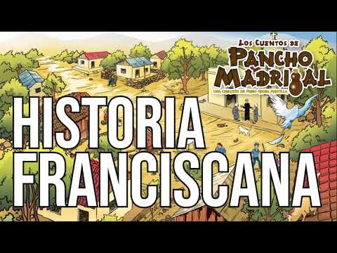 Pancho Madrigal -  Historia Franciscana