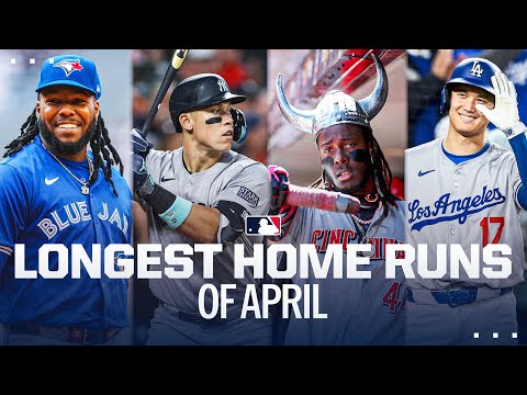 The LONGEST home runs in April! (Vladimir Guerrero Jr., Aaron Judge, Shohei Ohtani, and more!)
