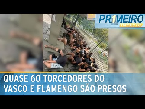Pancadaria entre vascaínos e flamenguistas deixa 53 presos | Primeiro Impacto (05/02/24)