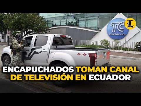 Encapuchados armados toman canal de televisión en Ecuador en una transmisión en vivo