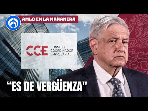 AMLO ‘se prende’ contra el Consejo Coordinador Empresarial tras comunicado