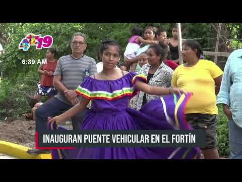 Inauguran puente vehicular en comunidad El Fortín, en Granada - Nicaragua