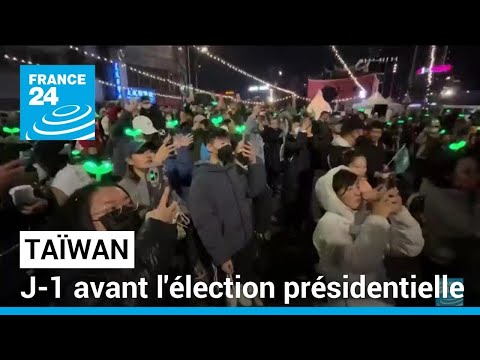 A Taïwan, J-1 avant l'élection présidentielle • FRANCE 24
