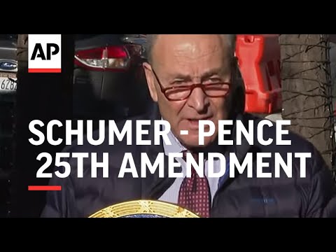 Schumer calls on Pence to invoke 25th Amendment