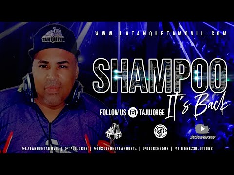 SHAMPOO IT'S BACK By DJ Tabú  Detona Con La Tanqueta Móvil  Mix Live