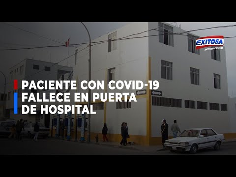 Barranca: Paciente con covid-19 fallece por falta de atención en puerta de hospital