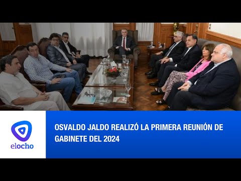 OSVALDO JALDO REALIZÓ LA PRIMERA REUNIÓN DE GABINETE DEL 2024