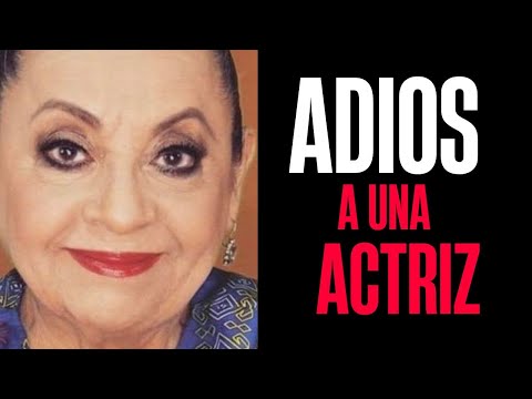 ADIOS A UNA GRAN ACTRIZ