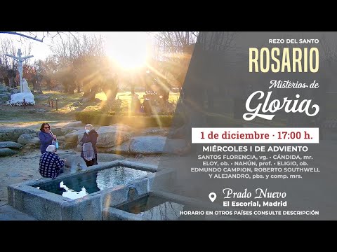 Santo Rosario de Hoy (Misterios de Gloria) en Directo desde Prado Nuevo, Miércoles 1 de Dic., 17 h.