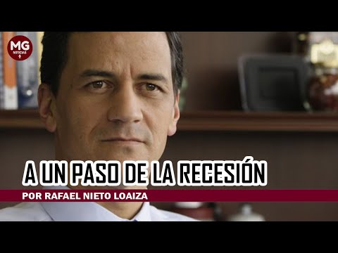 A UN PASO DE LA RECESIÓN  Columna Rafael Nieto Loaiza