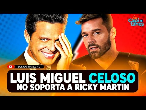 REVELAN que Luis Miguel está CELOSO de Ricky Martin y NO lo soporta por esta razón