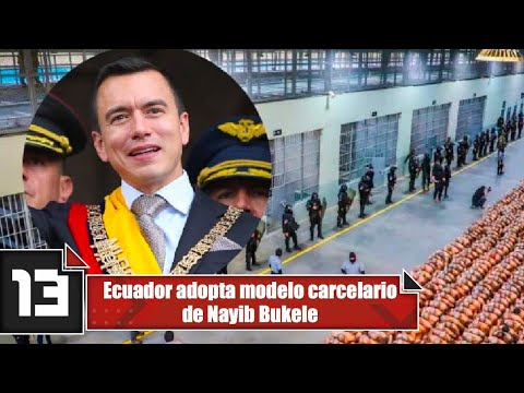 Ecuador adopta modelo carcelario de Nayib Bukele