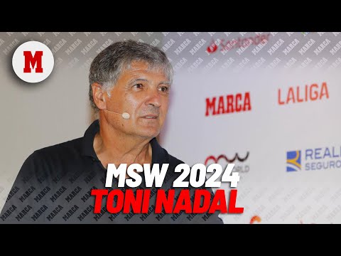 MARCA Sport Weekend 2024: Charla con Toni Nadal | MARCA