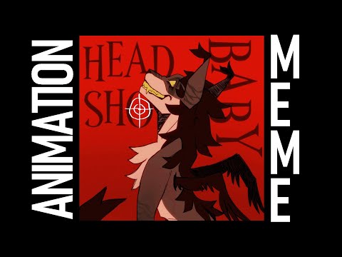 HEADSHOT BABY BANG BANG YOU´RE DEAD !! // OC animation [ meme ]