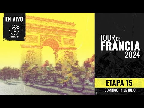 EN VIVO - TOUR DE FRANCIA 2024 ETAPA 15