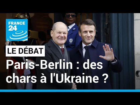 LE DÉBAT - Paris-Berlin : des chars à l’Ukraine ? La France et l’Allemagne face au défi de la guerre