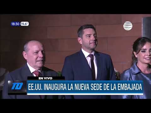 Inauguran el nuevo edificio de la Embajada Norteamericana en Paraguay