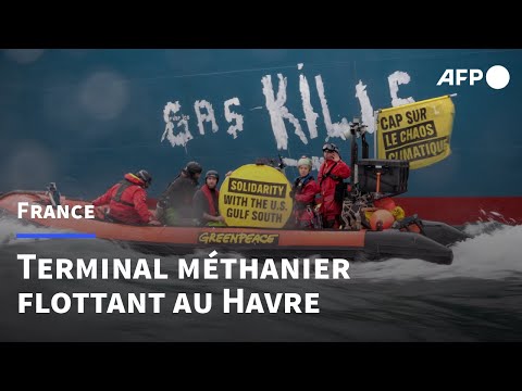Le Havre: Greenpeace tente d'empêcher l'arrivée d'un terminal méthanier | AFP