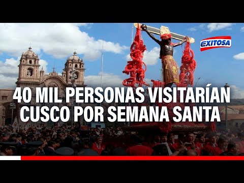 Semana Santa en Cusco: Esperamos recibir 40 mil personas durante el feriado largo