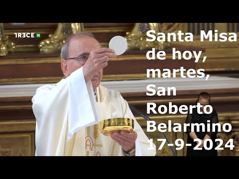 Santa Misa de hoy, martes, San Roberto Belarmino, 17-9-2024