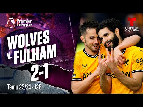 Wolverhampton v. Fulham 2-1 - Highlights & Goles | Premier League | Telemundo Deportes