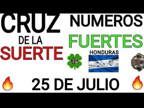 Cruz de la suerte y numeros ganadores para hoy 25 de Julio para Honduras