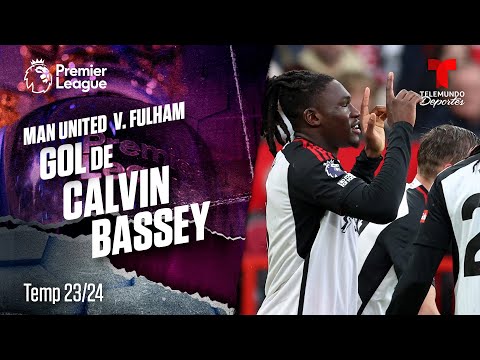 Goal Calvin Bassey - Manchester United v. Fulham 23-24 | Premier League | Telemundo Deportes