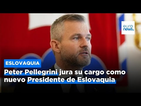Peter Pellegrini jura su cargo como nuevo Presidente de Eslovaquia