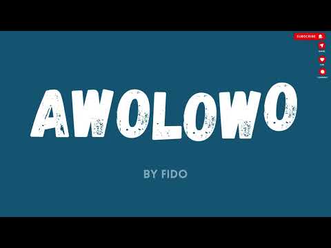 Fido - Awolowo (Lyrics)