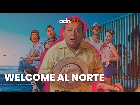 ¿Qué sucede cuando un hombre del sur de México termina en el norte?  Descúbrelo en Welcome al Norte