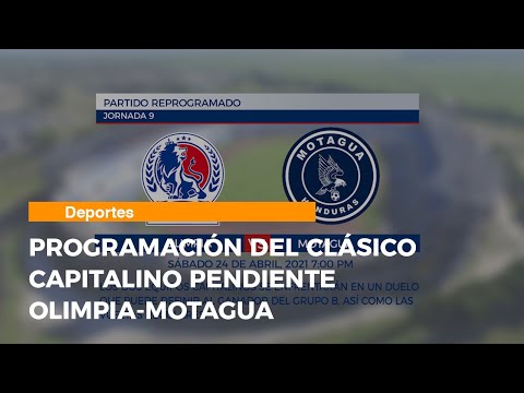 Liga Nacional confirma cambio de fecha del clásico Olimpia Motagua y anuncia la última jornada