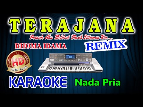 Terajana Remix Karaoke Lirik Rhoma Irama HD Audio Nada Pria