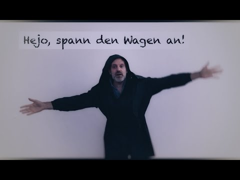 Hejo, spann den Wagen an