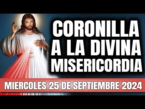 CORONILLA A LA DIVINA MISERICORDIA DE HOY MIERCOLES 25 DE SEPTIEMBRE 2024 - EL SANTO ROSARIO DE HOY