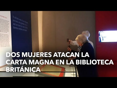 Dos mujeres atacan la carta magna en la biblioteca británica