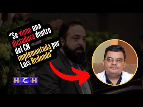 “Se viene una dictadura dentro del CN implementada por Luis Redondo”, denuncia Eliud Girón