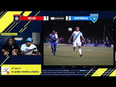 Triunfo Chapín  y deja dudas en Belice | BELICE 1 - 2 GUATEMALA  |  CONCACAF NATION LEAGUE