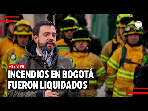 Incendios en Bogotá: Alcaldía da un nuevo balance sobre la emergencia | El Espectador