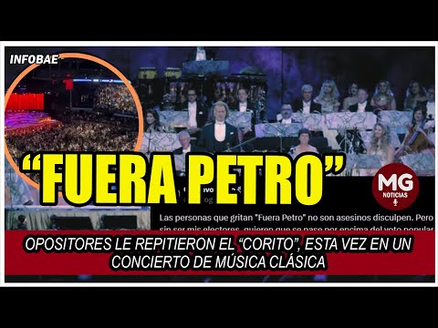 FUERA PETRO ? Opositores le repitieron el “corito”, esta vez en un concierto de música clásica