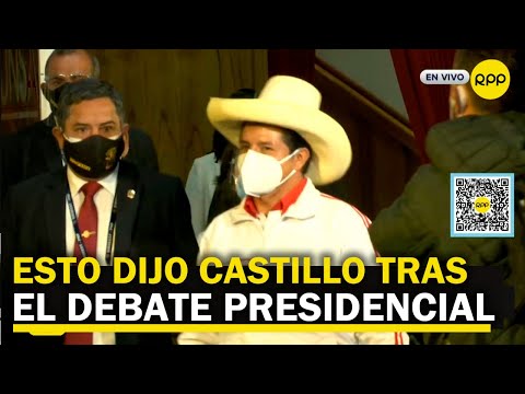 Estas fueron las declaraciones de Pedro Castillo tras el debate presidencial