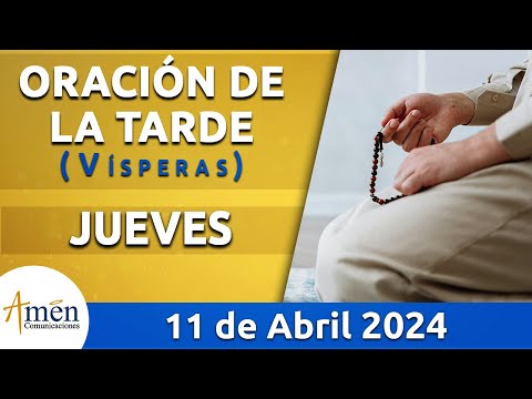 Oración de la Tarde Hoy Jueves 11 Abril 2024 l Padre Carlos Yepes | Católica | Dios