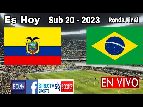 Ecuador vs. Brasil en vivo, donde ver, a que hora juega Ecuador vs. Brasil Sub 20 - 2023