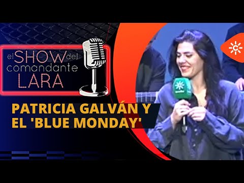 Patricia Galván y el 'Blue Monday' en el Show del Comandante Lara