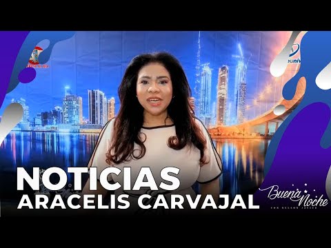 RESUMEN INFORMATIVO CON ARACELIS CARVAJAL PARA EL 27 DE JUNIO 2022 | BUENA NOCHE