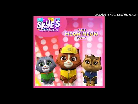PAW Patrol - The Meow Meow Song (Skye's Music Party)