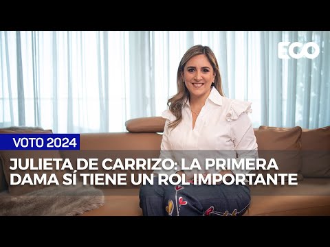 Julieta de Carrizo: La Primera Dama sí tiene un rol importante | #PerfilesPrimerasDamas #Voto24